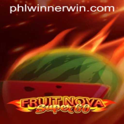 Exploring the Excitement of FruitNovaSuper60 and the Latest PHL Winner